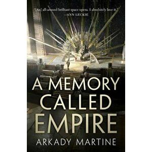 A Memory Called Empire - Arkady Martine imagine