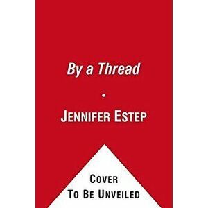 By a Thread - Jennifer Estep imagine