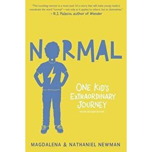 Normal: One Kid's Extraordinary Journey, Hardcover - Magdalena Newman imagine