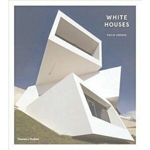 White Houses, Hardcover - Philip Jodidio imagine