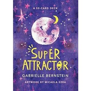 Super Attractor: A 52-Card Deck, Hardcover - Gabrielle Bernstein imagine