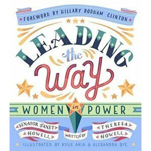 Leading the Way: Women in Power, Hardcover - Janet Howell imagine