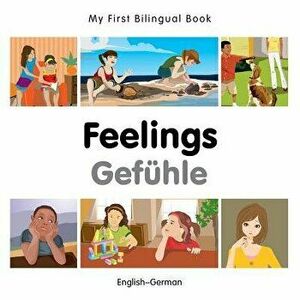 My First Bilingual Book-Feelings (English-German), Hardcover - Milet Publishing imagine