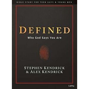 Defined - Teen Guys' Bible Study Book: Who God Says You Are, Paperback - Alex Kendrick imagine