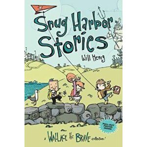 Snug Harbor Stories: A Wallace the Brave Collection!, Paperback - Will Henry imagine