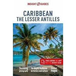 Insight Guides Caribbean the Lesser Antilles (Travel Guide with Free Ebook), Paperback - Insight Guides imagine