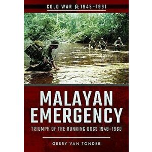 Malayan Emergency, Paperback - Gerry Van Tonder imagine