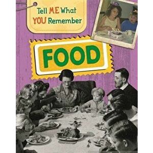 Tell Me What You Remember: Food, Paperback - Sarah Ridley imagine