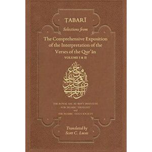 Selections from the Comprehensive Exposition of the Interpretation of the Verses of the Qur'an - Abu Ja'far Muhammad B. Jarir Al-Tabari imagine