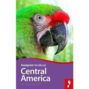 Central America Handbook, Paperback - Richard Arghiris imagine