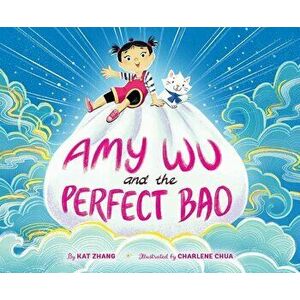 Amy Wu and the Perfect Bao, Hardcover - Kat Zhang imagine