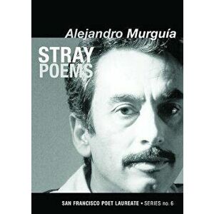Stray Poems - Alejandro Murguia imagine