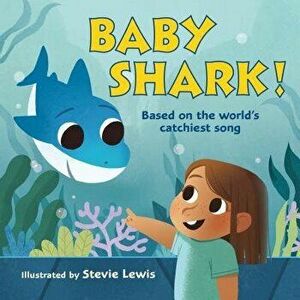 Baby Shark!, Hardcover - Stevie Lewis imagine
