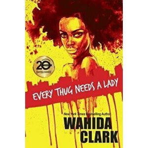 Every Thug Needs a Lady, Paperback - Wahida Clark imagine