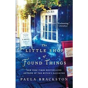 The Little Shop of Found Things, Paperback - Paula Brackston imagine