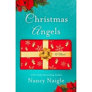 Christmas Angels, Paperback - Nancy Naigle imagine