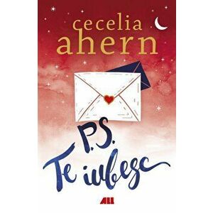 P.S. Te iubesc - Cecelia Ahern imagine