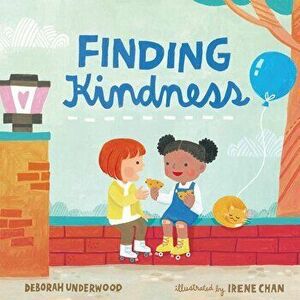 Finding Kindness, Hardcover - Deborah Underwood imagine