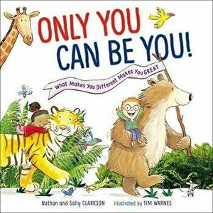 Only You Can Be You: What Makes You Different Makes You Great, Hardcover - Sally Clarkson imagine