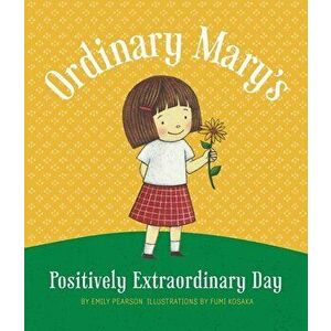 Ordinary Mary's Positively Extraord (Tp), Hardcover - Emily Pearson imagine