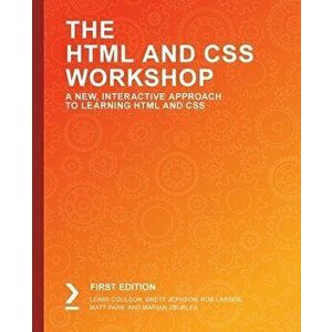 The HTML and CSS Workshop, Paperback - Lewis Coulson imagine