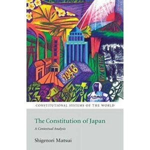 The Constitution of Japan, Paperback - Shigenori Matsui imagine