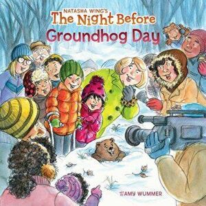 The Night Before Groundhog Day, Paperback - Natasha Wing imagine