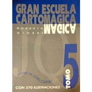 Gran Escuela Cartomagica V, Paperback - Roberto Giobbi imagine