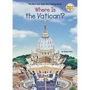 Where Is the Vatican?, Hardcover - Megan Stine imagine