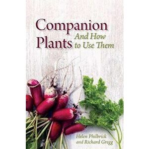 Companion Plants and How to Use Them - Helen Philbrick imagine