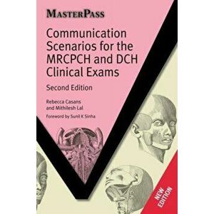Communication Scenarios for the MRCPCH and DCH Clinical Exams, Paperback - Rebecca Casans imagine