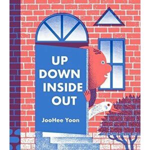 Up Down Inside Out, Hardcover - Joohee Yoon imagine