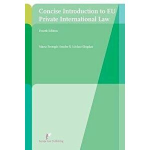 Concise Introduction to Eu Private International Law: Fourth Edition, Paperback - Michael Bogdan imagine