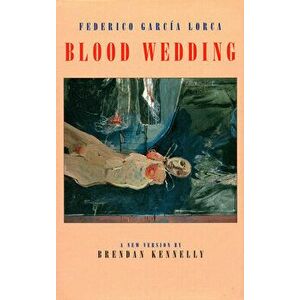 Blood Wedding: Bodas de Sangre, Paperback - Federico Garc a Lorca imagine