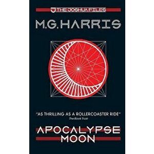 Apocalypse Moon, Paperback - M. G. Harris imagine