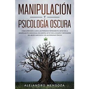 Manipulacin y Psicologa Oscura: Cmo aprender a leer a las personas, detectar la manipulacin emocional encubierta, detectar el engao y defenderse, Pape imagine