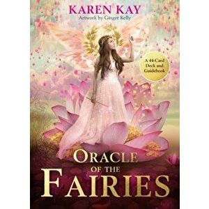 The Oracle of the Fairies: A 44-Card Deck and Guidebook, Hardcover - Karen Kay imagine