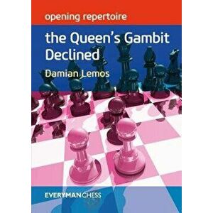 Opening Repertoire the Queen's Gambit Declined, Paperback - Damian Lemos imagine