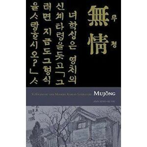 Yi Kwang-Su and Modern Literature: Mujong, Paperback - Lee imagine