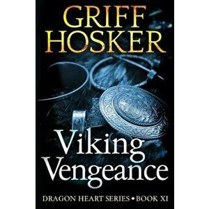 Viking Vengeance, Paperback - Griff Hosker imagine
