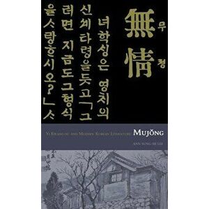 Yi Kwang-Su and Modern Literature: Mujong, Hardcover - Lee imagine
