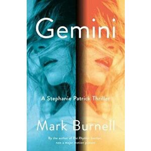 Gemini: A Stephanie Patrick Thriller, Paperback - Mark Burnell imagine