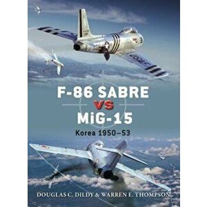 F-86 Sabre Vs Mig-15: Korea 1950-53 - Doug Dildy imagine