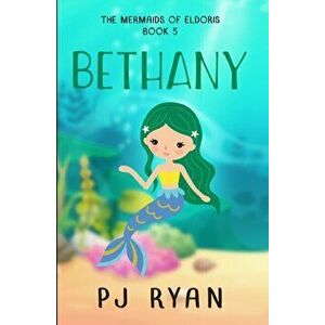 Bethany: A funny chapter book for kids ages 9-12, Paperback - Pj Ryan imagine