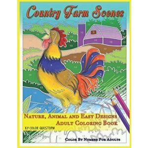 Country Farm Scenes Color By Number For Adults - Nature, Animal and Easy Designs - Adult Coloring Book, Paperback - Color Questopia imagine