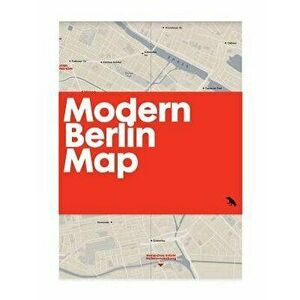 Modern Berlin Map: Guide to 20th Century Architecture in Berlin - Matthew Tempest imagine