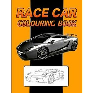 Race Car Colouring Book: Sport Car Colouring Book For Children, Paperback - Colouring Book Special Edition imagine