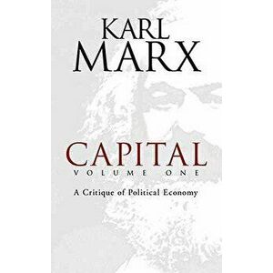 Capital, Volume One: A Critique of Political Economy, Paperback - Karl Marx imagine