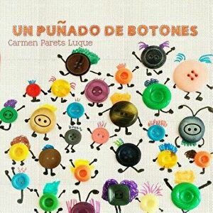 Un Pu ado de Botones: Cuento Infantil Sobre La Diversidad Familiar, Paperback - Carmen Parets Luque imagine