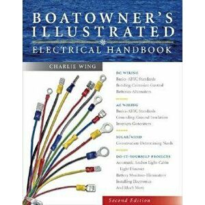 Boatowner's Illustrated Electrical Handbook, Hardcover - Charlie Wing imagine